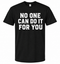 No One Can Do It For You